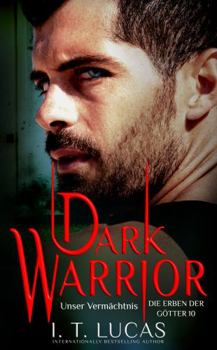 Paperback Dark Warrior Unser Vermächtnis (Die Erben der Götter) (German Edition) [German] Book