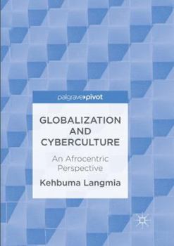 Paperback Globalization and Cyberculture: An Afrocentric Perspective Book