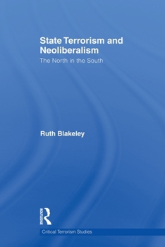Paperback State Terrorism and Neoliberalism: The North in the South Book