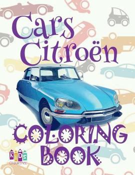 Paperback &#9996; Cars Citroen &#9998; Adult Coloring Book Car &#9998; Colouring Books Adults &#9997; (Coloring Book Expert) Coloring Book The Selection: &#9996 Book