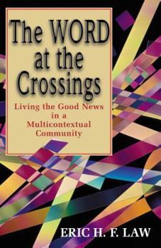 Paperback The Word at the Crossings: Living the Good News in a Multicontextual Community Book