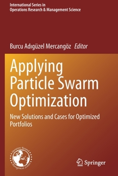 Paperback Applying Particle Swarm Optimization: New Solutions and Cases for Optimized Portfolios Book