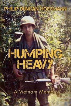 Paperback Humping Heavy: A Vietnam Memoir Book