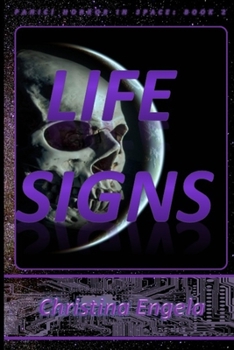 Paperback Life Signs: Panic! Horror in Space Book 2 Book