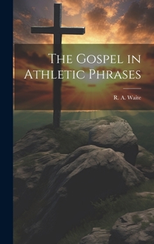 Hardcover The Gospel in Athletic Phrases Book