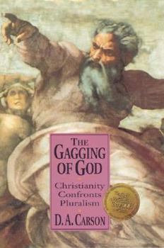 Hardcover The Gagging of God: Christianity Confronts Pluralism Book