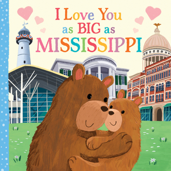 Board book I Love You as Big as Mississippi Book