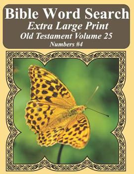 Paperback Bible Word Search Extra Large Print Old Testament Volume 25: Numbers #4 Book