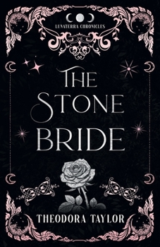 The Stone Bride - Book  of the Lunaterra Chronicles