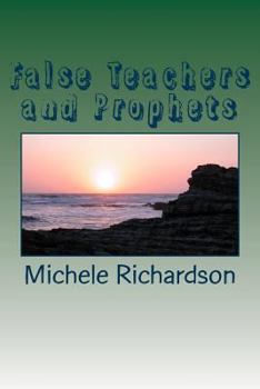 Paperback False Teachers and Prophets: Psst God told me to tell you... Book