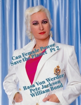 Paperback Can Female Power Save the Planet? Part 2: Women's Sexual Freedom Book