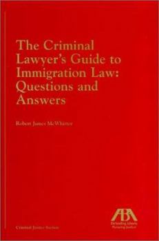 Paperback The Criminal Lawyer's Guide to Immigration Law: Questions and Answers Book