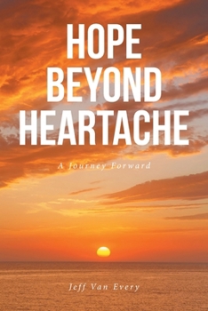 Paperback Hope Beyond Heartache: A Journey Forward Book
