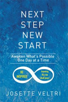 Paperback Next Step New Start: Awaken What's Possible One Day at a Time Book