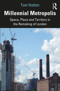 Paperback Millennial Metropolis: Space, Place and Territory in the Remaking of London Book