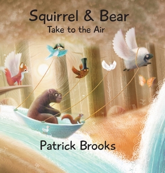 Hardcover Squirrel and Bear Take to the Air Book