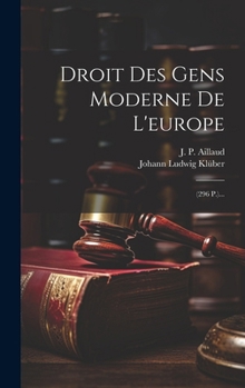 Hardcover Droit Des Gens Moderne De L'europe: (296 P.)... [French] Book