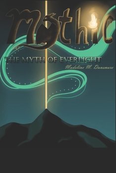 Paperback Mythic: The Myth of Everlight Book