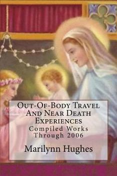 Paperback Out-Of-Body Travel And Near Death Experiences: Compiled Works Through 2006 Book