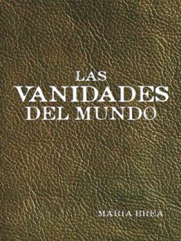 Paperback Las vanidades del mundo [Spanish] Book