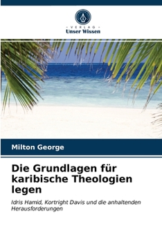 Paperback Die Grundlagen für karibische Theologien legen [German] Book