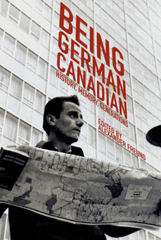 Paperback Being German Canadian: History, Memory, Generations Book