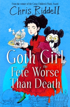 Goth Girl and the fete worse than death - Book #2 of the Goth Girl