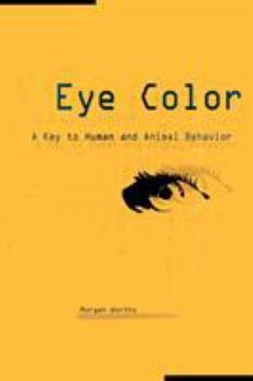 Paperback Eye Color: A Key to Human and Animal Behavior Book