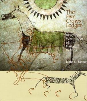 Hardcover The Five Crows Ledger: Biographic Warrior Art of the Flathead Indians Book