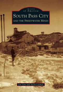 South Pass City and the Sweetwater Mines - Book  of the Images of America: Wyoming
