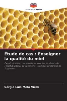 Paperback Étude de cas: Enseigner la qualité du miel [French] Book