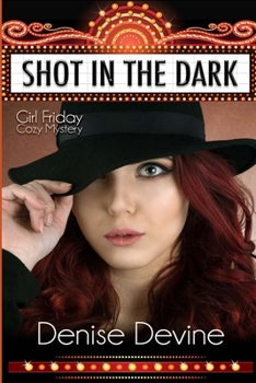 Paperback Shot in the Dark: Girl Friday Cozy Mystery Book