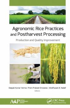 Paperback Agronomic Rice Practices and Postharvest Processing: Production and Quality Improvement Book