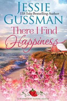 Paperback There I Find Happiness (Strawberry Sands Beach Romance Book 10) (Strawberry Sands Beach Sweet Romance) Book