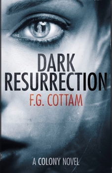 Dark Resurrection - Book #2 of the Colony