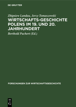 Hardcover Wirtschaftsgeschichte Polens Im 19. Und 20. Jahrhundert [German] Book