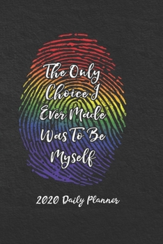 2020 Daily Planner: LGBTQ, Be Myself