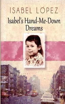 Paperback Isabel's Hand-Me-Down Dreams: A Memoir Book