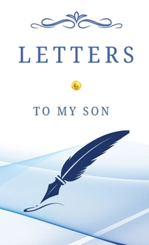 Letters of Love: A Journal for My Beloved Son