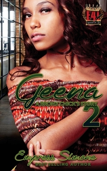 Geena: A Bronx Chick's Story 2 - Book #2 of the Geena A Bronx Chick's Story