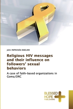 Paperback Religious HIV messages and their influence on followers' sexual behaviors Book