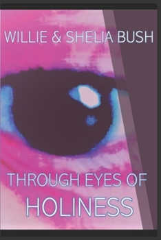 Paperback Through Eyes of Holiness: Devos, prayers, poems, and writings for the spirit Book