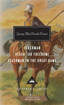 Hardcover Flashman, Flash for Freedom!, Flashman in the Great Game: Introduction by Michael Dirda Book