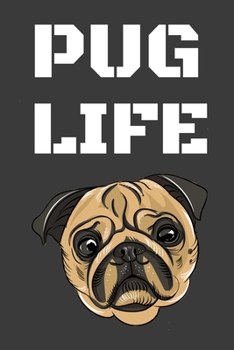Pug life: Funny Journal, Notebook, Sketchbook, Small, 6x9, Gift for Pug owner