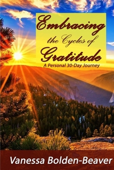 Paperback Embracing the Cycles of Gratitude: A Personal 30 Day Journey Book