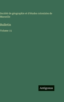 Hardcover Bulletin: Volume 15 [French] Book