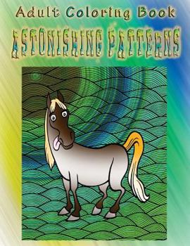 Paperback Adult Coloring Book Astonishing Patterns: Mandala Coloring Book
