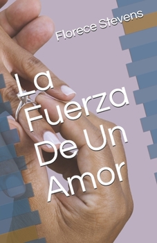 Paperback La Fuerza De Un Amor [Spanish] Book