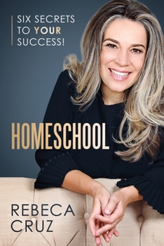Paperback Homeschool: Six Secrets to Your Success! Book