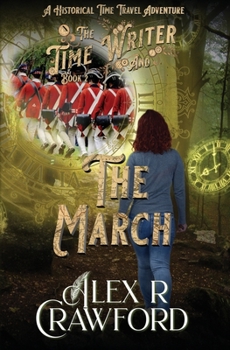 Paperback The Time Writer and The March: A Historical Time Travel Adventure Book